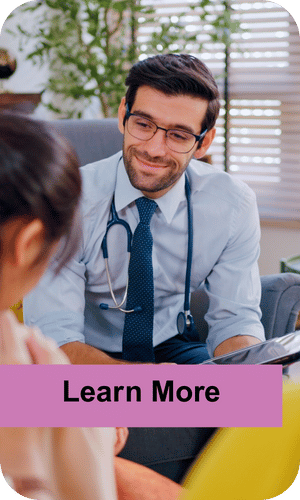 A male doctor and a female patient having a conversation. Image says "Learn More"